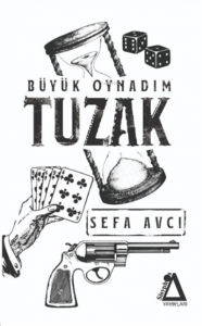 Tuzak Büyük Oynadım