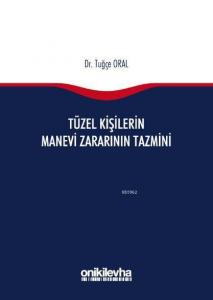 Tüzel Kişilerin Manevi Zararının Tazmini