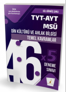 TYT-AYT-MSÜ Din Kültürü ve Ahlak Bilgisi Temel Kavramlar ve 46x5 Deneme Sınavı