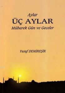 Üç Aylar; Mübarek Gün ve Geceler