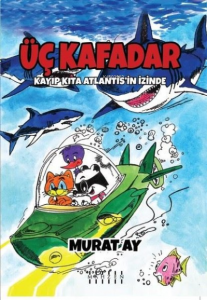 Üç Kafadar - Kayıp Kıta Atlantis’in İzinde