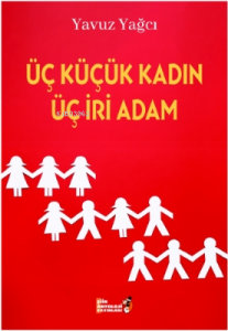 Üç Küçük Kadın Üç İri Adam
