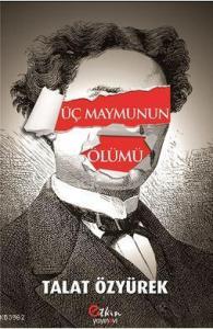 Üç Maymunun Ölümü