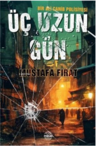 Üç Uzun Gün - Bir Ali Canib Polisiyesi