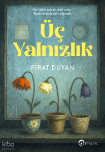 Üç Yalnızlık