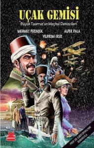 Uçak Gemisi; Büyük Taarruz'un Meçhul Denizcileri