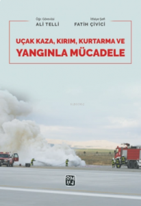 Uçak, Kaza, Kırım, Kurtarma ve Yangınla Mücadele