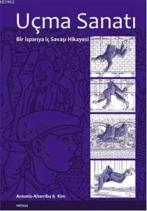 Uçma Sanatı; Bir İspanya İç Savaşı Hikayesi