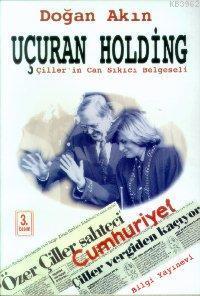 Uçuran Holding; Çiller'in Can Sıkıcı Belgeseli