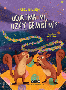 Uçurtma Mı, Uzay Gemisi Mi?