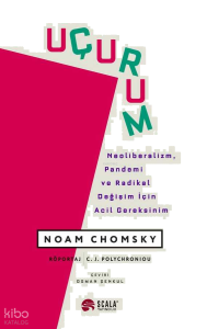 Uçurum;Neoliberalizm, Pandemi ve Radikal Değişim İçin Acil Gereksinim