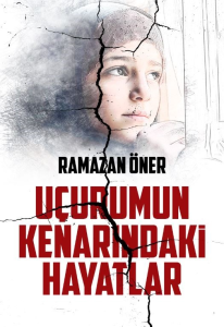 Uçurumun Kenarındaki Hayatlar