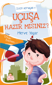 Uçuşa Hazır mısınız?;İlker Hepyaşar 1
