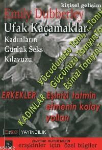 Ufak Kaçamaklar; Kadınların Günlük Seks Kılavuzu