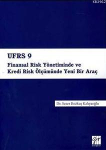 Ufrs 9 - Finansal Risk Yönetiminde ve Kredi Risk Ölçümünde Yeni Bir Araç