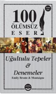 Uğultulu Tepeler ve Denemeler; 100 Ölümsüz Eser