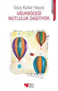 Uğurböceği'nin Mutluluk Hapları