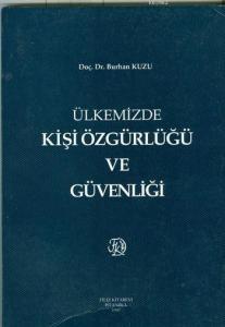 Ülkemizde Kişi Özgürlüğü ve Güvenliği