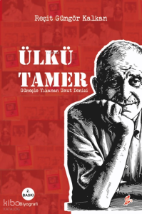 Ülkü Tamer;Güneşle Yıkanan Umut Denizi
