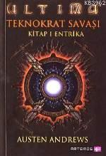 Ultima Teknokrat Savaşı - 1 Entrika