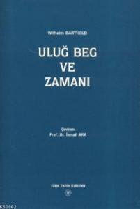 Uluğ Beg ve Zamanı