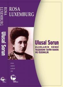 Ulusal Sorun; Ulusların Kendi Yazgısını Tayin Hakkı ve Özerklik