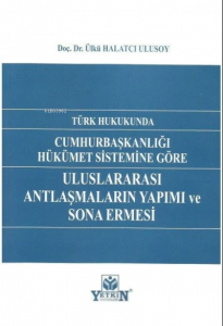 Uluslararası Antlaşmaların Yapımı ve Sona Ermesi