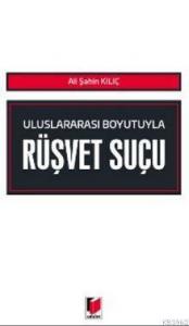 Uluslararası Boyutuyla Rüşvet Suçu