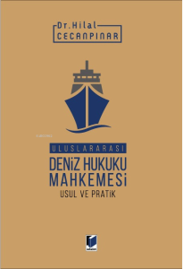 Uluslararası Deniz Hukuku  Mahkemesi Usul ve Pratik