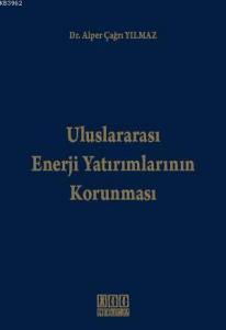 Uluslararası Enerji Yatırımlarının Korunması