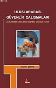 Uluslararası Güvenlik Çalışmaları; Uluslararası İlişkilerde Eleştirel Güvenlik Kuramı