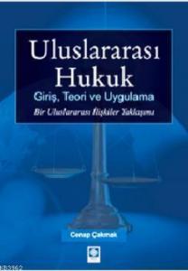 Uluslararası Hukuk; Giriş, Teori ve Uygulama