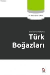 Uluslararası Hukukta Türk Boğazları