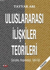 Uluslararası İlişkiler Teorileri; Çatışma, Hegemonya, İşbirliği