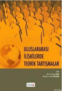 Uluslararası İlişkilerde Teorik Tartışmalar