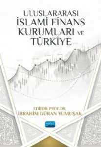 Uluslararası İslami Finans Kurumları ve Türkiye