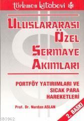Uluslararası Özel Sermaye Akımları; Portföy Yatırımları ve Sıcak Para Hareketleri