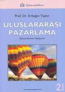 Uluslararası Pazarlama; Güncel  Örnek Uygulamalar  Yaklaşımlar