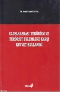 Uluslararası Terörizm ve Terörist Eylemlere Karşı Kuvvet Kullanımı