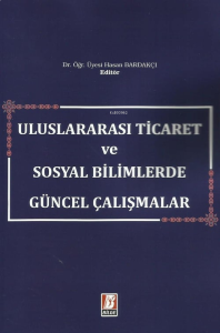 Uluslararası Ticaret ve Sosyal Bilimlerde Güncel Çalışmalar