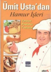 Ümit Usta'dan Hamur İşleri; Tatlılar, Pastalar, Tuzlular