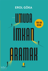 Umuda İmkan Aramak;Fikir Turu Yazıları