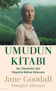 Umudun Kitabı;Zor Zamanlar İçin Hayatta Kalma Kitabı