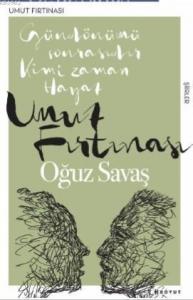 Umut Fırtınası; Gündönümü Sonrasında, Kimi Zaman Hayat