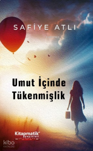 Umut İçinde Tükenmişlik
