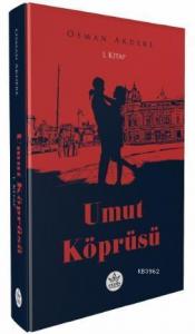 Umut Köprüsü; 1. Kitap
