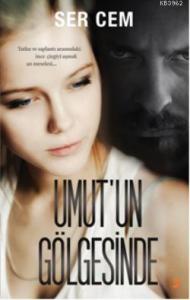 Umut'un Gölgesinde; Tutku ve Saplantı Arasındaki İnce Çizgiyi Aşmak An Meselesi...