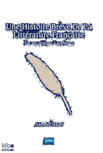 Une Histoire Brève De La Littérature Française;De ses origines à nos jours