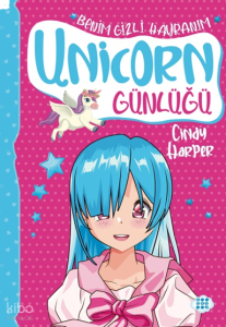Unicorn Günlüğü 9 - Benim Gizli Hayranım