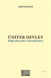 Üniter Devlet Bölgeselleşmeden Küreselleşmeye
